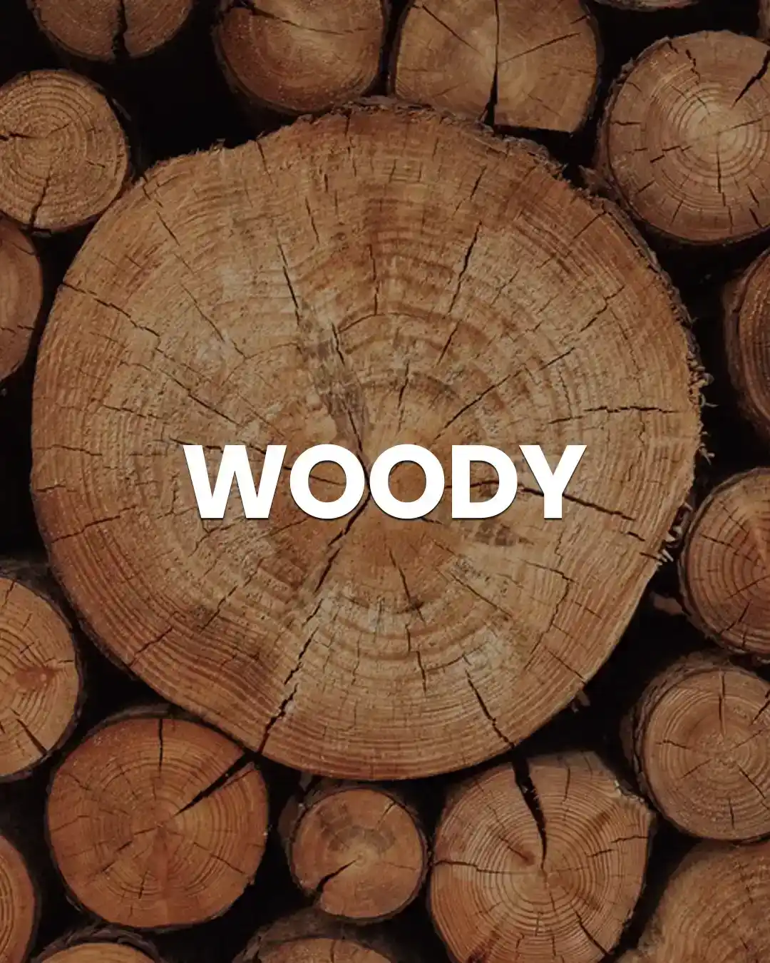 Woody